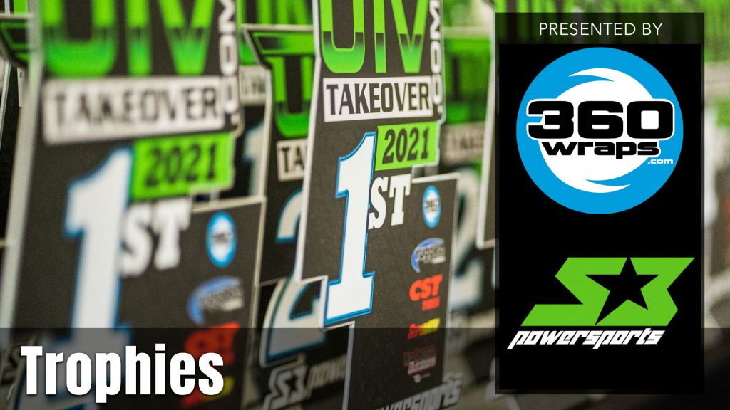 UTV Takeover Trophies presented by 360 Wraps & S3 Powersports