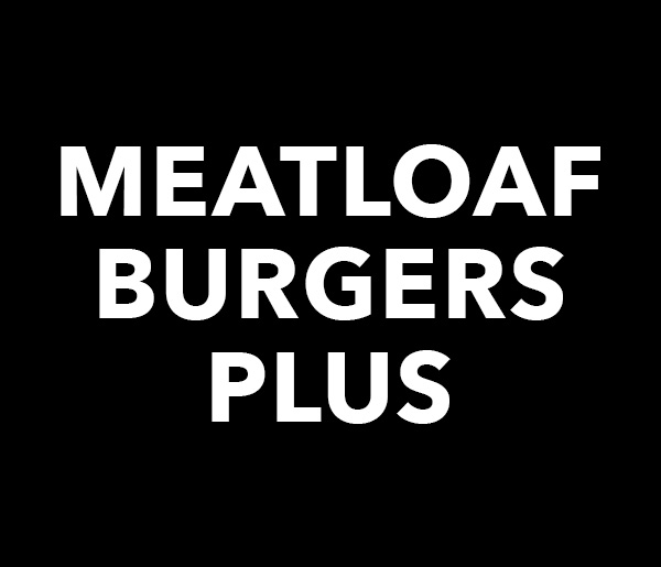 Meatloaf Burgers Plus