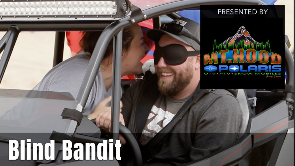 Blind Bandit presented by Mt Hood Polaris