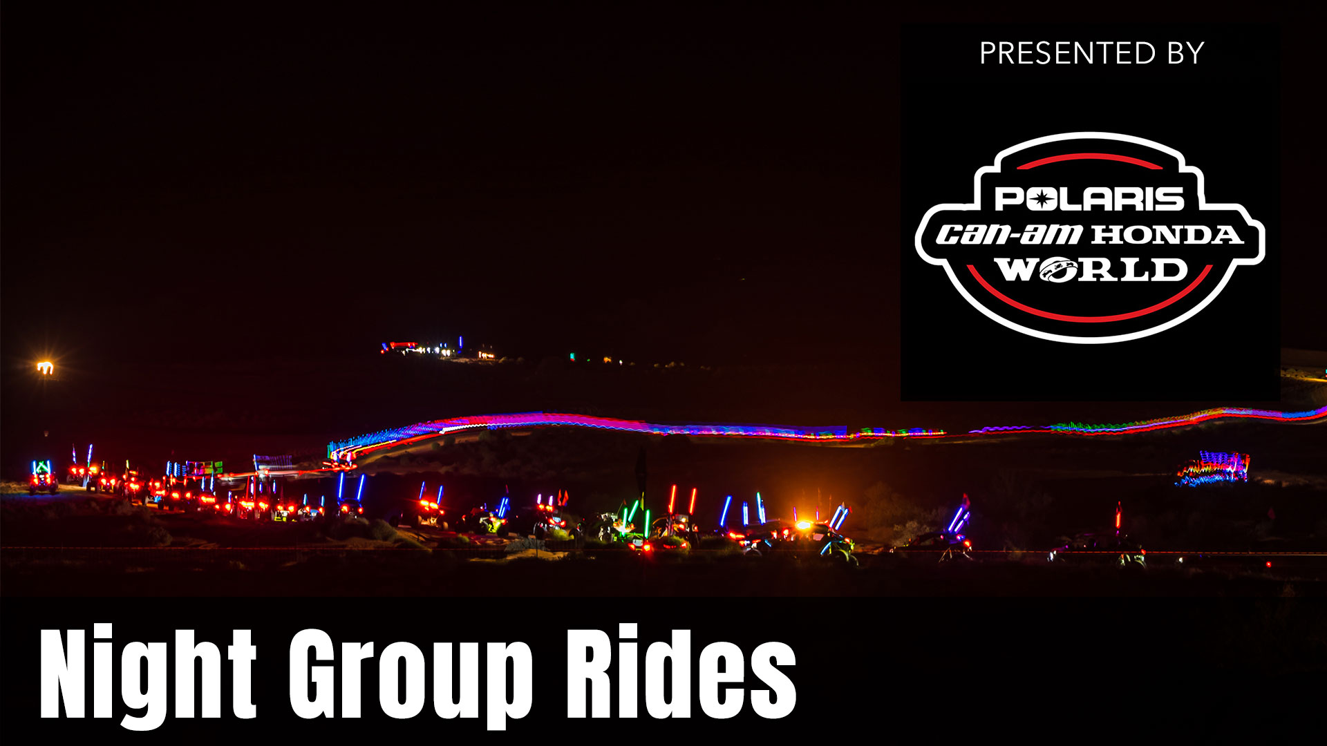 UTV Takeover Night Rides presented by Polaris Can-Am Honda World