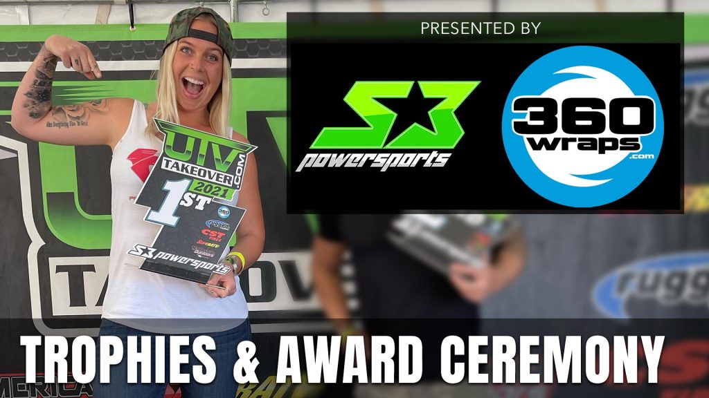 UTV Takeover 2023 Trophies & Awards Ceremony presented by S3 Powersports & 360 Wraps