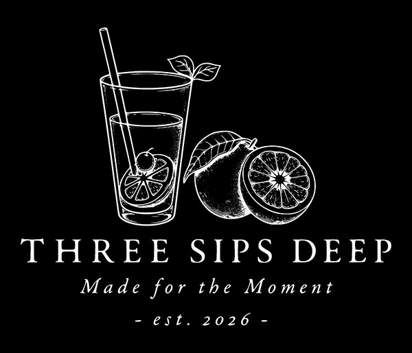 Three Sips Deep